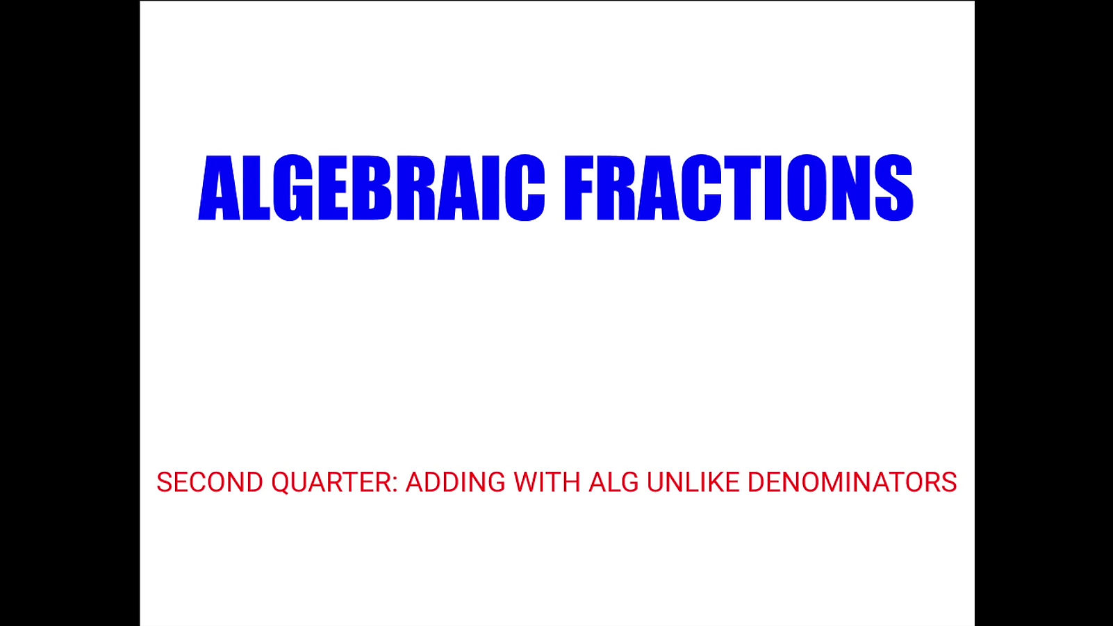 Adding Algebraic Fractions With Unlike Denominators